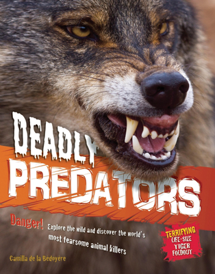 Deadly Predators - De La Bedoyere, Camilla