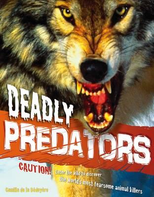 Deadly Predators - De la Bedoyere, Camilla