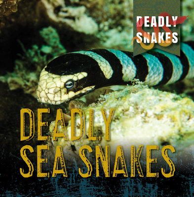 Deadly Sea Snakes - Davies, Monika