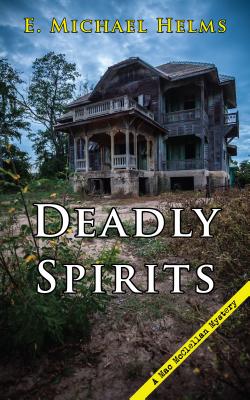 Deadly Spirits - Helms, E Michael