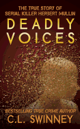 Deadly Voices: The True Story of Serial Killer Herbert Mullin