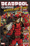 Deadpool Classic Vol. 22: Murder Most Fowl