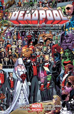 Deadpool Volume 5: Wedding of Deadpool (Marvel Now) - Duggan, Gerry (Text by), and Posehn, Brian (Text by), and Nicieza, Fabian (Text by)