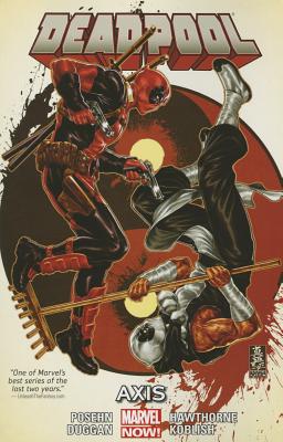 Deadpool Volume 7: Axis - Posehn, Brian (Text by)