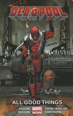 Deadpool, Volume 8: All Good Things - Posehn, Brian (Text by), and Duggan, Gerry (Text by)