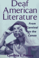 Deaf American Literature: From Carnival to the Canon