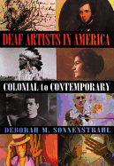Deaf Artists in America: Colonial to Contemporary