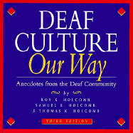Deaf Culture Our Way: Anecdotes from the Deaf Community