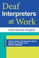 Deaf Interpreters at Work: International Insights Volume 11