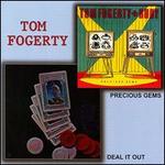 Deal It Out/Precious Gems - Tom Fogerty