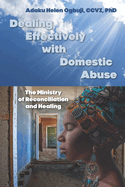 Dealing Effectively with Domestic Abuse: The Ministry of Reconciliation and Healing