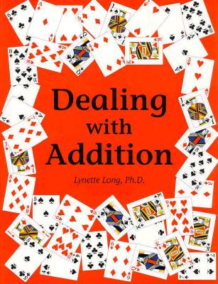 Dealing with Addition - Long, Lynette, Ph.D.