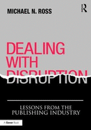 Dealing with Disruption: Lessons from the Publishing Industry