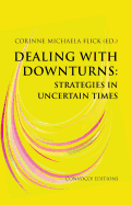 Dealing with Downturns: Strategies in Uncertain Times