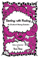 Dealing with Feeling: An Emotional Literacy Curriculum