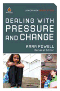 Dealing with Pressure and Change (Junior High Group Study)