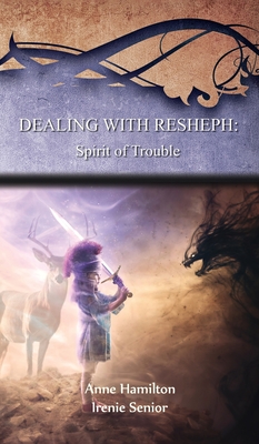 Dealing with Resheph: Spirit of Trouble: Strategies for the Threshold #6 - Hamilton, Anne, and Sangamithra, Arpana
