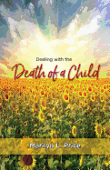 Dealing with the Death of a Child