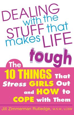 Dealing with the Stuff That Makes Life Tough - Zimmerman Rutledge, Jill