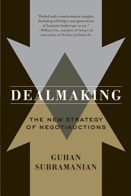 Dealmaking: New Dealmaking Strategies for a Competitive Marketplace - Subramanian, Guhan