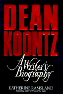 Dean Koontz: A Writer's Biography - Ramsland, Katherine M