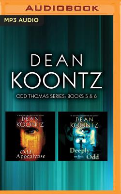 Dean Koontz - Odd Thomas Series: Books 5 & 6: Odd Apocalypse, Deeply Odd - Koontz, Dean, and Baker, David Aaron (Read by)