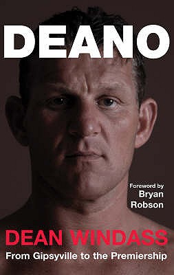 Deano - Windass, Dean, and Robson, Bryan (Foreword by)