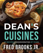 Dean's Cuisines: 67 Recipes Commemorating 67 Years