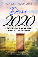 Dear 2020: Letters to a Year That Changed Everything