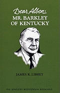 Dear Alben: Mr. Barkley of Kentucky