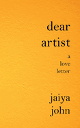 Dear Artist: A Love Letter