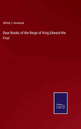 Dear Books of the Reign of King Edward the First