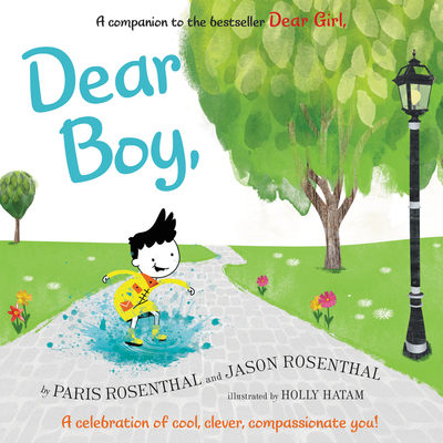 Dear Boy,: A Celebration of Cool, Clever, Compassionate You! - Rosenthal, Paris, and Rosenthal, Jason B