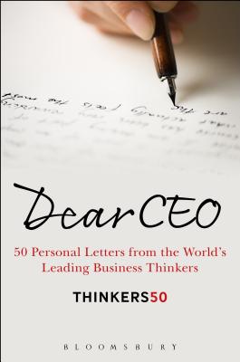 Dear CEO: 50 Personal Letters from the World's Leading Business Thinkers - Thinkers50 Limited