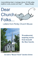 Dear Church Folks...: Letters from Perley Church Mouse