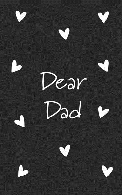 Dear Dad: Grief Journal (Grieving The Loss of Dad) - Notebooks, Selfcare