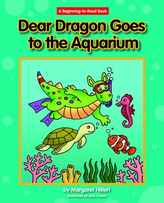 Dear Dragon Goes to the Aquarium - Hillert, Margaret