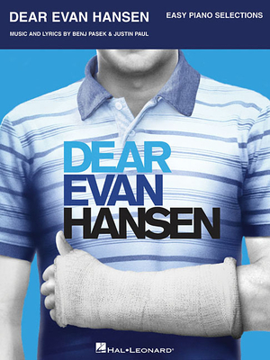 Dear Evan Hansen - Pasek, Benj (Composer), and Paul, Justin (Composer)