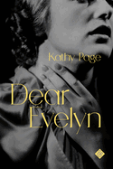 Dear Evelyn: Winner of the 2018 Rogers Writers' Trust Fiction Prize