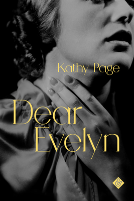 Dear Evelyn: Winner of the 2018 Rogers Writers' Trust Fiction Prize - Page, Kathy