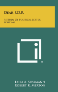 Dear F.D.R.: A Study of Political Letter Writing