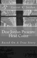 Dear Jordan Presents: Head Count: Based On Actual Events