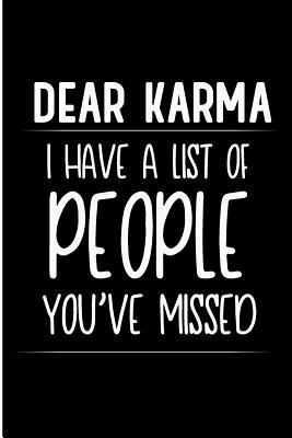 Dear Karma I Have a List of People You've Missed: Funny Karma Blank Lined Note Book - Pitman, Jen V