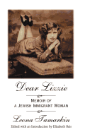 Dear Lizzie: Memoir of a Jewish Immigrant Woman
