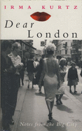 Dear London: Notes from the Big City