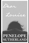 Dear Louise: A Memoir