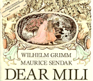 Dear Mili - Grimm, Wilhelm, and Sendak, Maurice (Photographer), and Manheim, Ralph, Professor (Translated by)