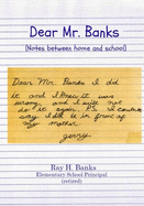 Dear Mr. Banks: Notes between home and school