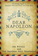 Dear Napoleon: The Living Legacy of Napoleon Hill and Think and Grow Rich(r)