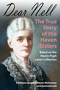 Dear Nell: The True Story of the Haven Sisters